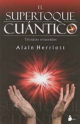 El Supertoque Cuantico: Tecnicas Avanzadas = Su... [Spanish] 8478086285 Book Cover