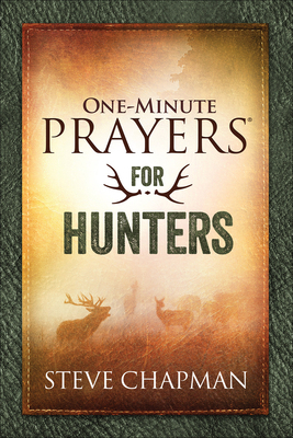 One-Minute Prayers for Hunters 0736967079 Book Cover