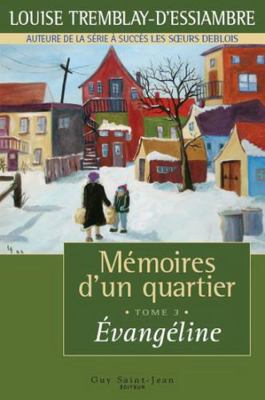 MEMOIRES D'UN QUARTIER T 03 EVANGELINE [French] 2894553161 Book Cover