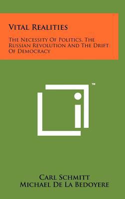 Vital Realities: The Necessity Of Politics, The... 1258061953 Book Cover