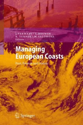 Managing European Coasts: Past, Present and Future 3540234543 Book Cover