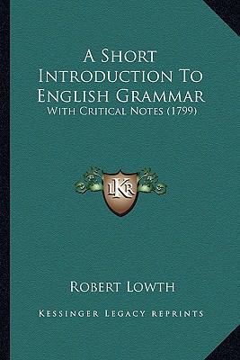 A Short Introduction To English Grammar: With C... 116388992X Book Cover