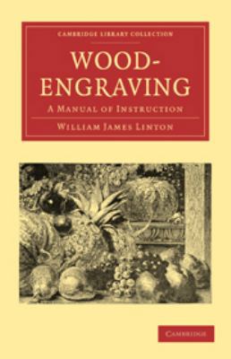 Wood-Engraving: A Manual of Instruction 0511707215 Book Cover