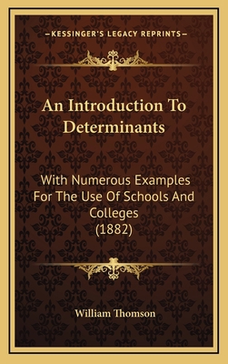 An Introduction To Determinants: With Numerous ... 1166494276 Book Cover