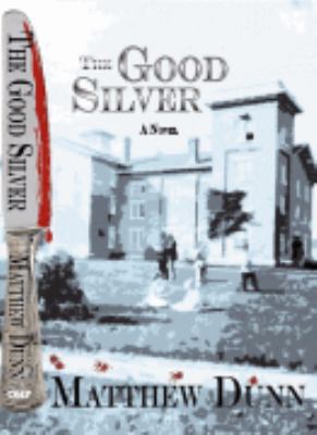 The Good Silver 0979490820 Book Cover