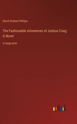 The Fashionable Adventures of Joshua Craig; A N... 3368336398 Book Cover