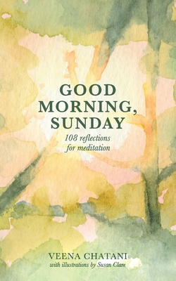 Good Morning, Sunday: Reflections for Meditation 1781338094 Book Cover