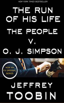 The Run of His Life: The People V. O. J. Simpson 1978646976 Book Cover