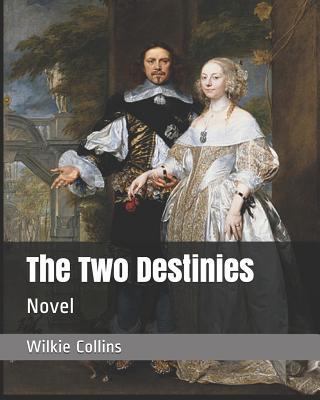 The Two Destinies: Novel 1796582131 Book Cover