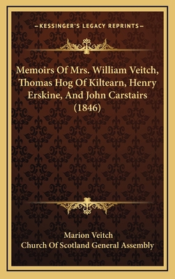 Memoirs Of Mrs. William Veitch, Thomas Hog Of K... 1166223248 Book Cover