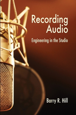 Recording Audio: Engineering in the Studio 1732121044 Book Cover