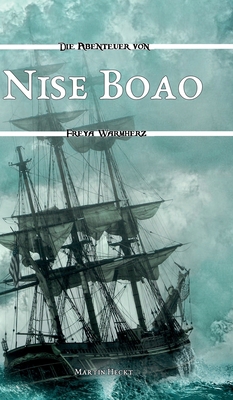 Nise Boao: Die Abenteuer von Freya Warmherz (3) [German] 3749717966 Book Cover