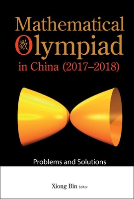 Math Olympiad Chn (2017-2018) 9811256292 Book Cover