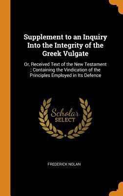 Supplement to an Inquiry Into the Integrity of ... 0341765627 Book Cover