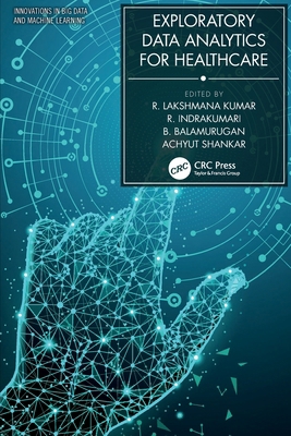 Exploratory Data Analytics for Healthcare 0367506920 Book Cover