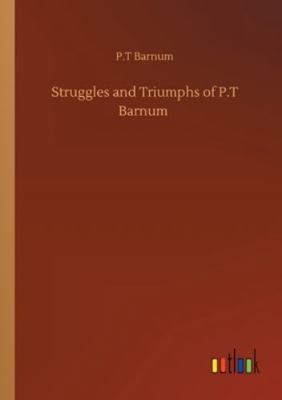 Struggles and Triumphs of P.T Barnum 3752346183 Book Cover