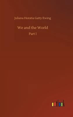 We and the World 3734053595 Book Cover