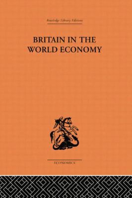 Britain in the World Economy 1138861642 Book Cover