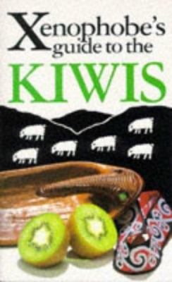 Xenophobe's Guide to the Kiwis 1853045837 Book Cover