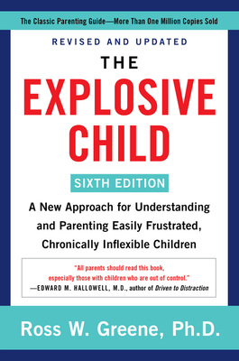 The Explosive Child [Sixth Edition]: A New Appr... 0063092468 Book Cover