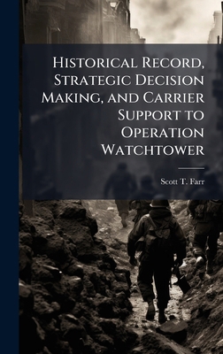 Historical Record, Strategic Decision Making, a... 1025059816 Book Cover