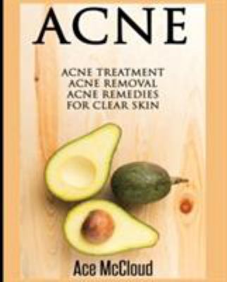 Acne: Acne Treatment: Acne Removal: Acne Remedi... [Large Print] 1640481265 Book Cover