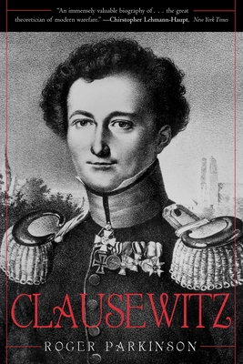 Clausewitz: A Biography 0815412339 Book Cover
