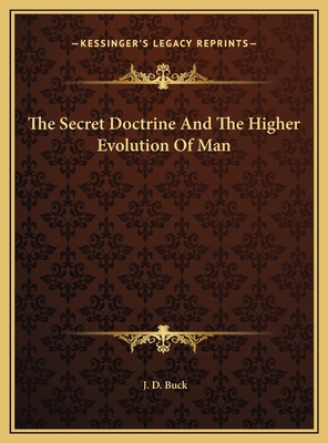 The Secret Doctrine And The Higher Evolution Of... 1169416349 Book Cover