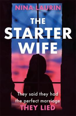 The Starter Wife: A gripping thriller with a ja... 152932551X Book Cover
