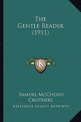 The Gentle Reader (1911) 1163947733 Book Cover