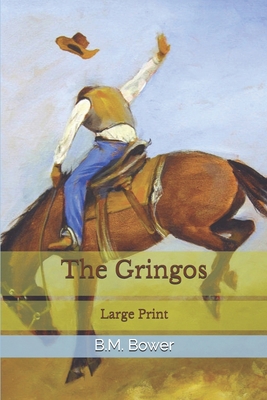 The Gringos: Large Print 1673643116 Book Cover