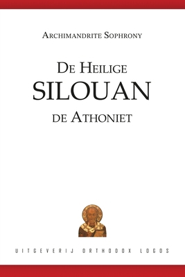 De Heilige Silouan de Athoniet [Dutch] 9081155512 Book Cover