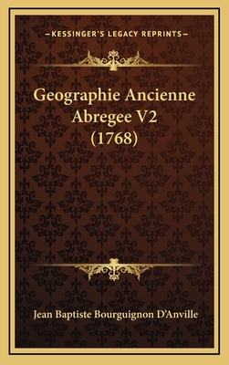 Geographie Ancienne Abregee V2 (1768) [French] 1167126521 Book Cover
