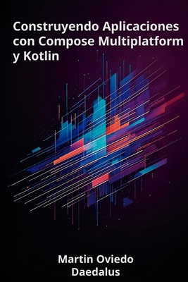 Construyendo Aplicaciones con Compose Multiplat... [Spanish] B0DJT2HB5Z Book Cover