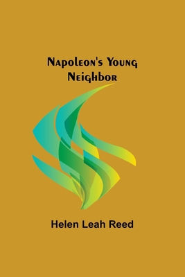 Napoleon's Young Neighbor 9356705976 Book Cover