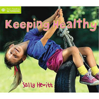 Keeping Healthy (QED Start Reading and Thinking) 1845384482 Book Cover