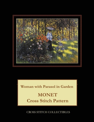 Woman with Parasol in Garden: Monet cross stitc... [Large Print] 1973745690 Book Cover