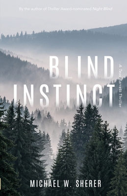 Blind Instinct: A Tess Barrett Thriller 0998588202 Book Cover