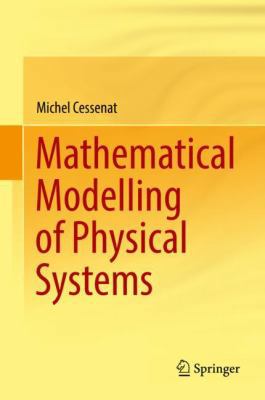 Mathematical Modelling of Physical Systems 3319947575 Book Cover