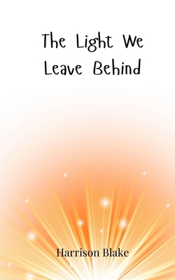The Light We Leave Behind 3690815592 Book Cover