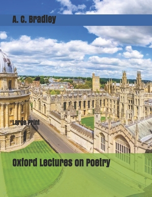 Oxford Lectures on Poetry: Large Print 1698435940 Book Cover