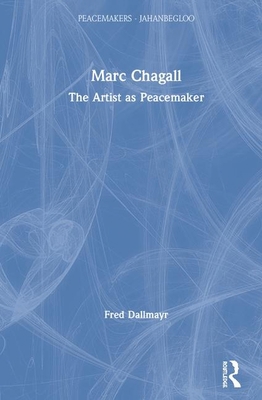 Marc Chagall: The Artist as Peacemaker 0367479664 Book Cover