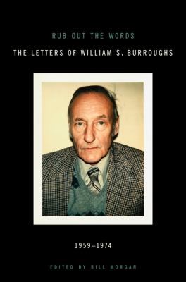 Rub Out the Words: The Letters of William S. Bu... 006171142X Book Cover