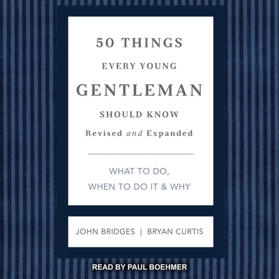 50 Things Every Young Gentleman Should Know: Wh... B08Z5LSL61 Book Cover