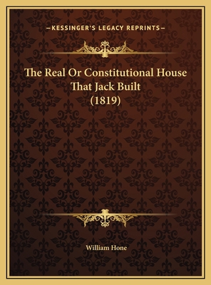 The Real Or Constitutional House That Jack Buil... 1169466311 Book Cover