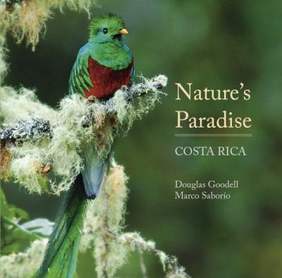 Nature's Paradise: Costa Rica: Costa Rica 0983813205 Book Cover