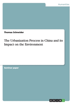 The Urbanization Process in China and its Impac... 3668097887 Book Cover
