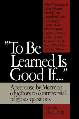 To Be Learned Is Good If 0884946452 Book Cover