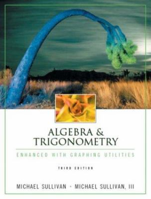 Algebra & Trigonometry Enhanced with Graphing U... 0130659126 Book Cover