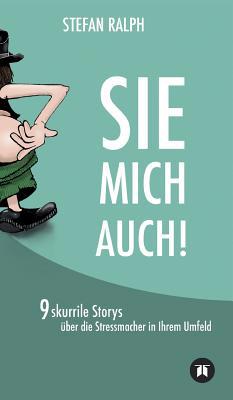 Sie Mich Auch! [German] 3748245823 Book Cover